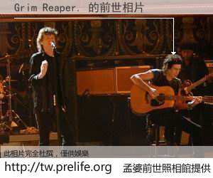 Grim Reaper. 的前世相片