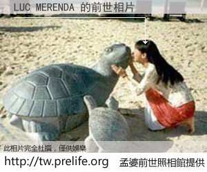 LUC MERENDA 的前世相片