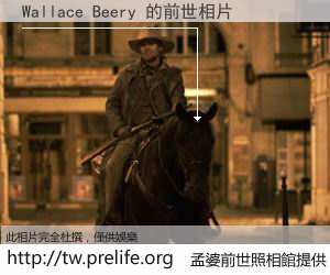Wallace Beery 的前世相片