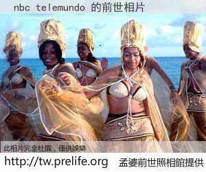 nbc telemundo 的前世相片