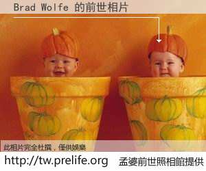 Brad Wolfe 的前世相片