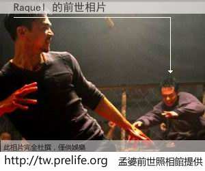 Raquel 的前世相片